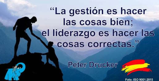 La gestión es hacer las cosas bien; el liderazgo es hacer las cosas correctas.